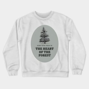 Find your calm in the heart of the forest, Camping Crewneck Sweatshirt